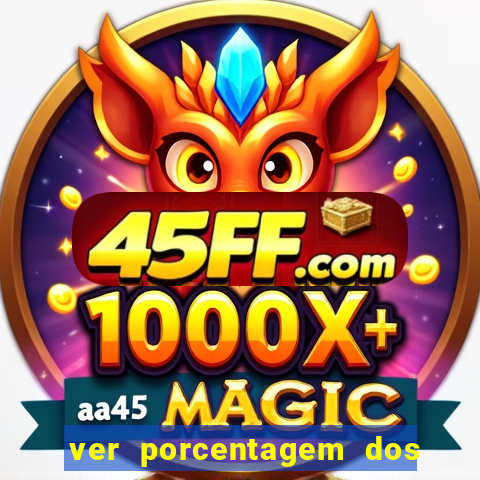 ver porcentagem dos jogos slots